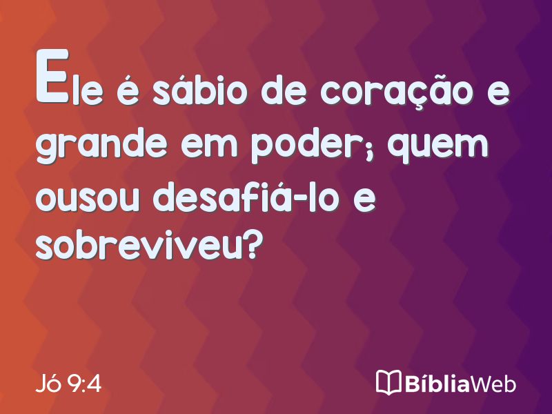 Jó 9:4 em imagem para compartilhar