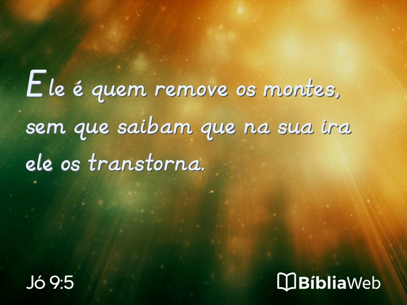 Jó 9:5 em imagem para compartilhar
