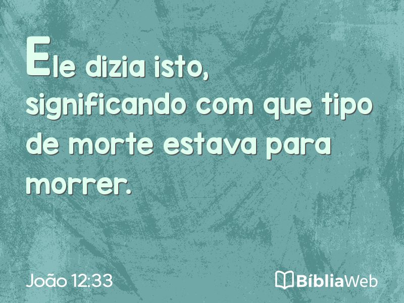 João 12:33 em imagem para compartilhar