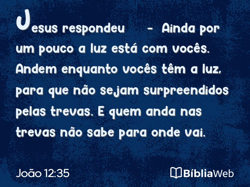 João 12:35 em imagem para compartilhar