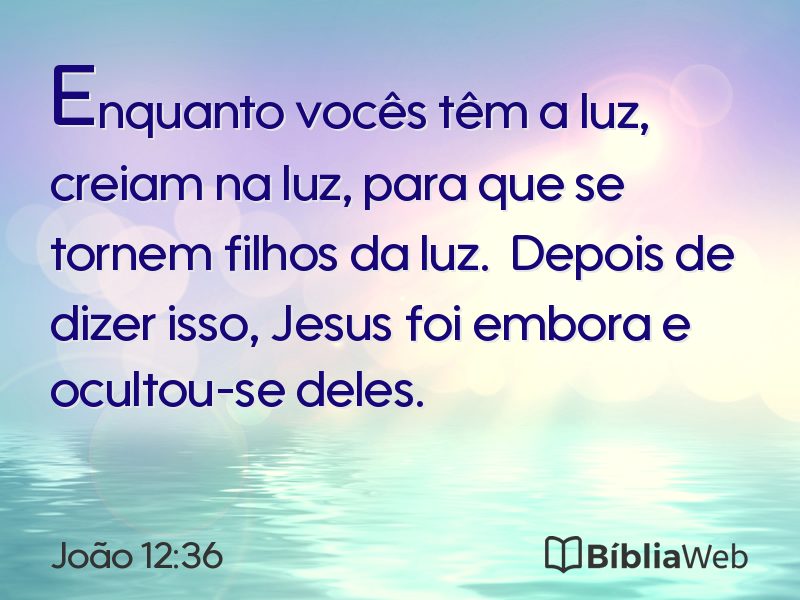 João 12:36 em imagem para compartilhar