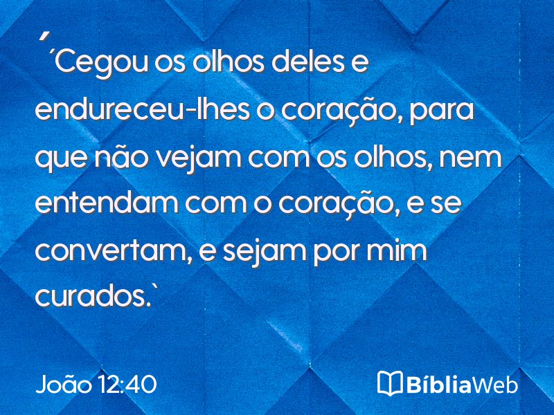 João 12:40 em imagem para compartilhar