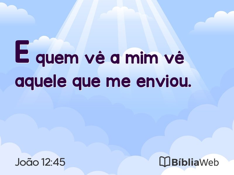 João 12:45 em imagem para compartilhar