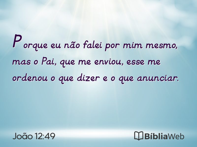 João 12:49 em imagem para compartilhar