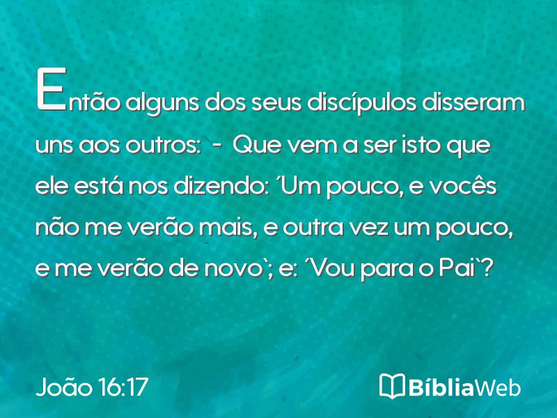 João 16:17 em imagem para compartilhar