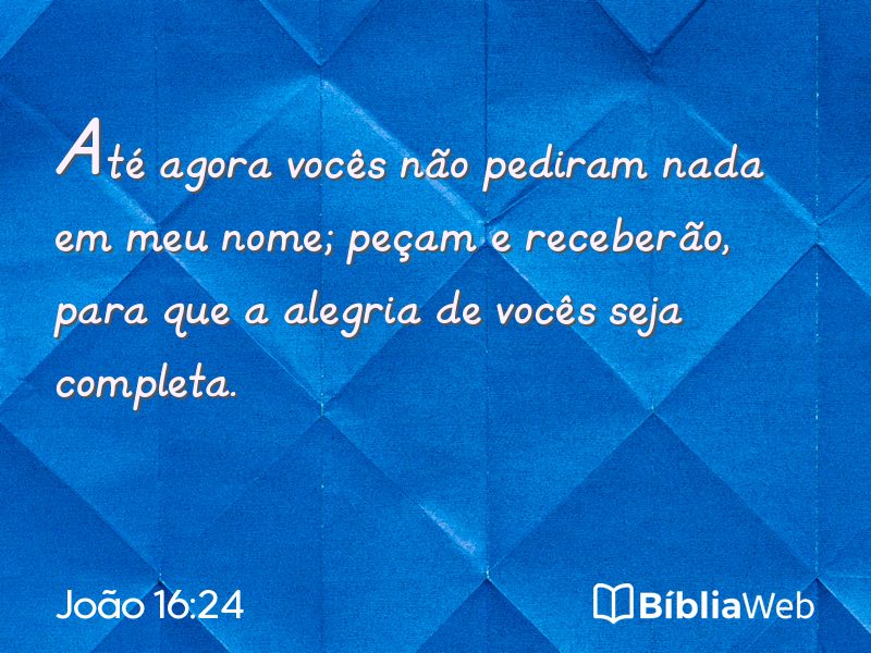 João 16:24 em imagem para compartilhar