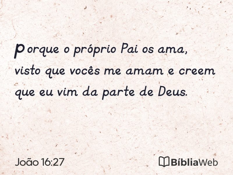 João 16:27 em imagem para compartilhar