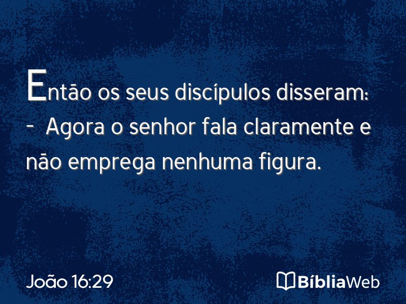 João 16:29 em imagem para compartilhar