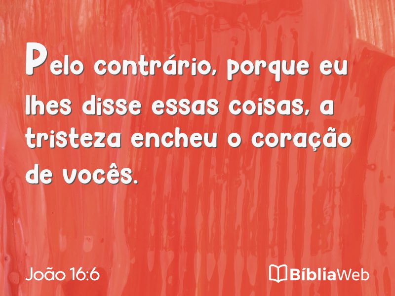 João 16:6 em imagem para compartilhar