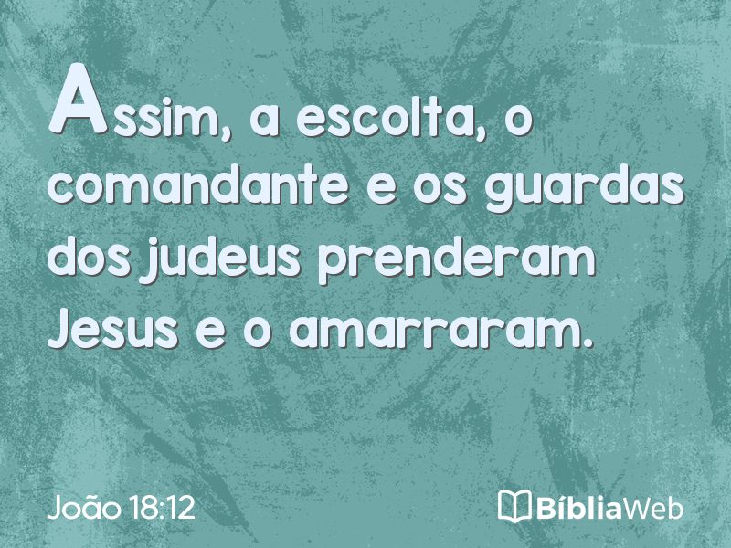 João 18:12 em imagem para compartilhar