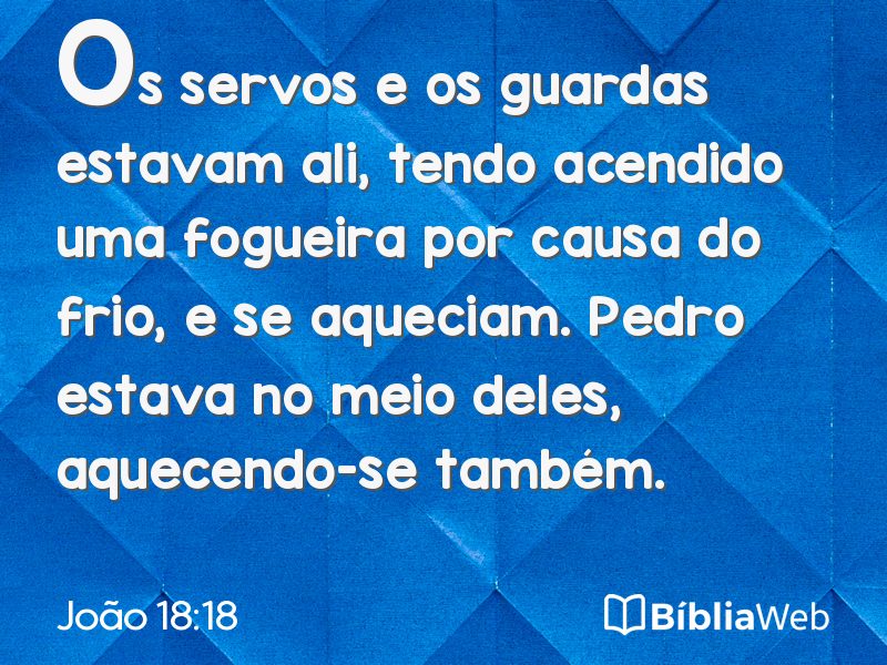 João 18:18 em imagem para compartilhar