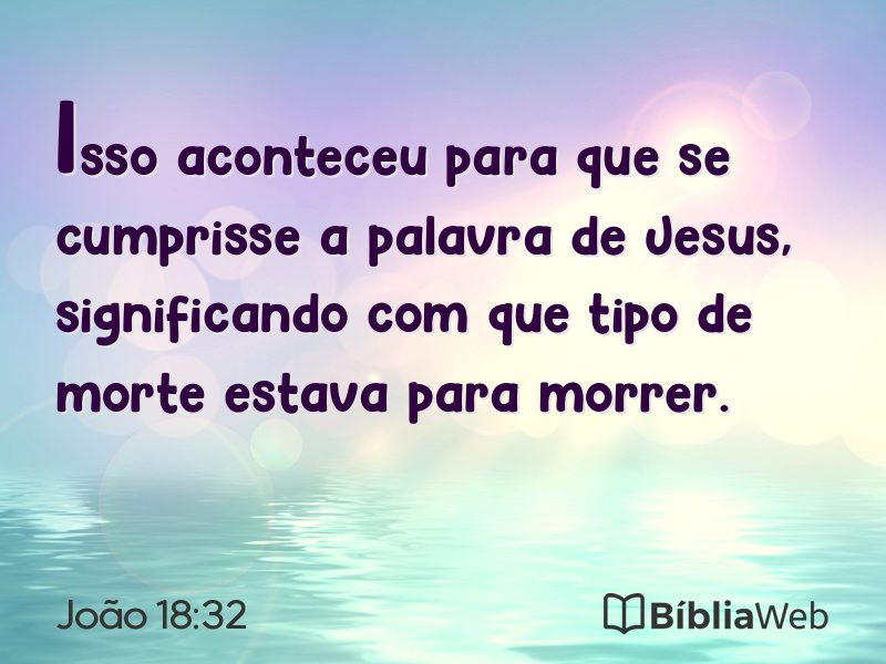 João 18:32 em imagem para compartilhar