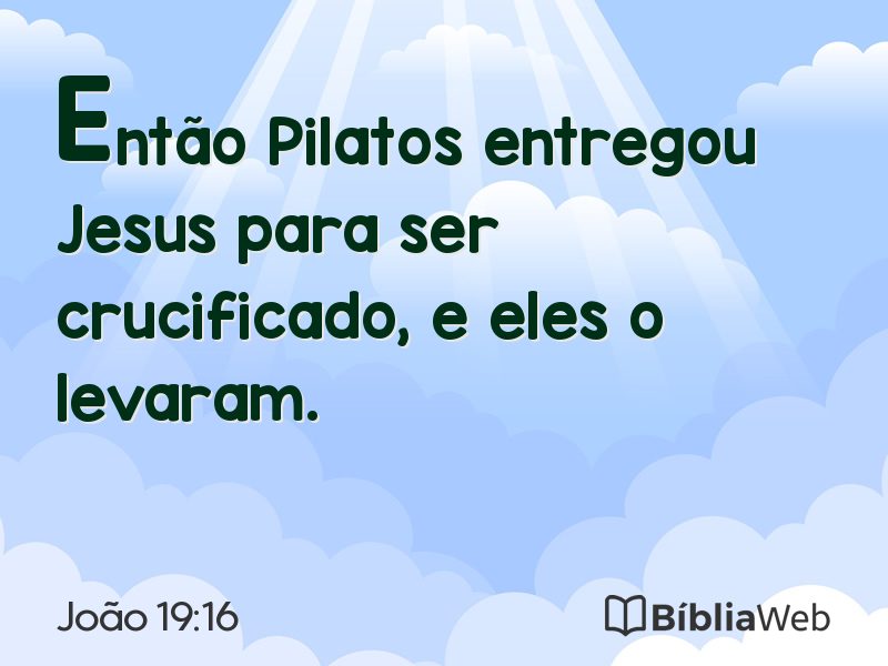 João 19:16 em imagem para compartilhar