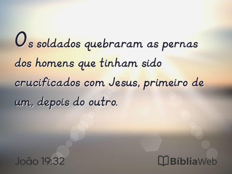 João 19:32 em imagem para compartilhar