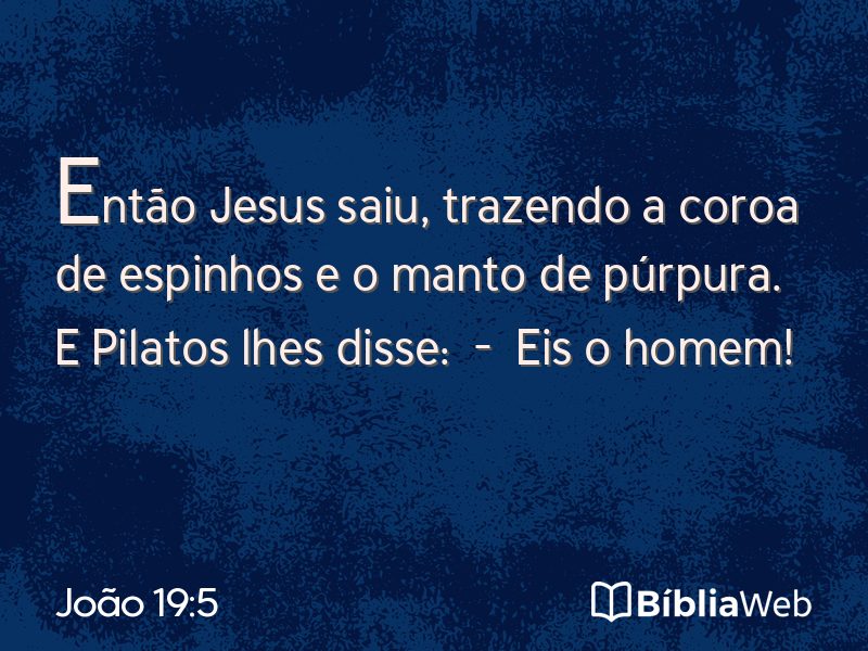 João 19:5 em imagem para compartilhar