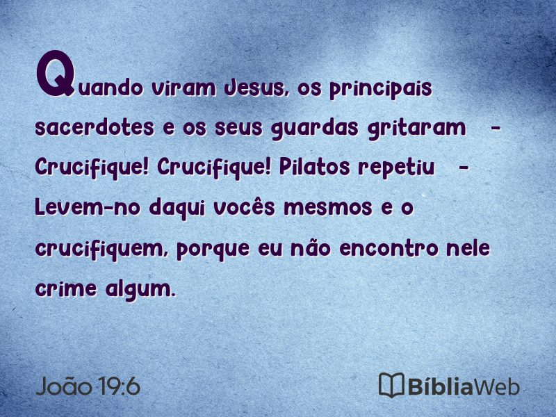 João 19:6 em imagem para compartilhar