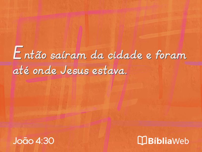 João 4:30 em imagem para compartilhar