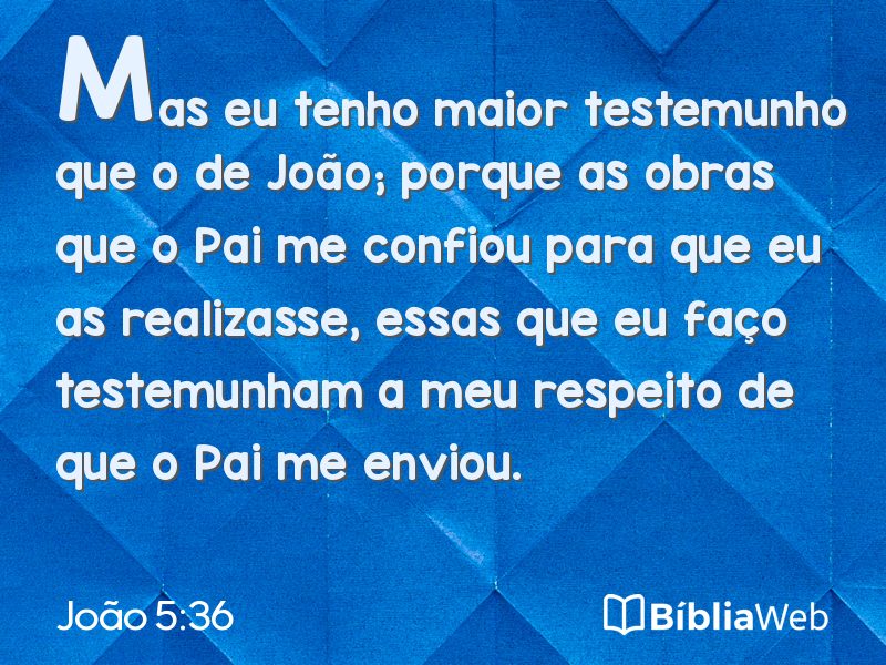 João 5:36 em imagem para compartilhar
