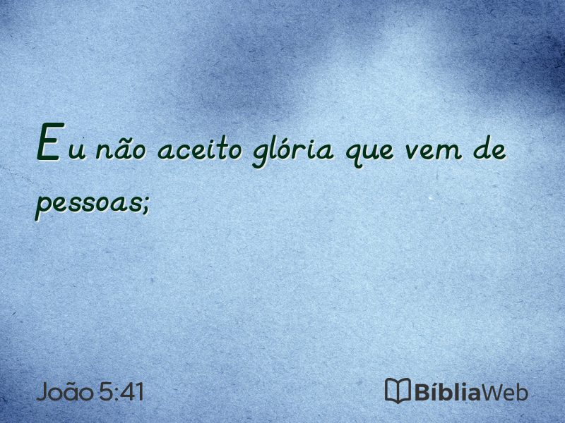 João 5:41 em imagem para compartilhar