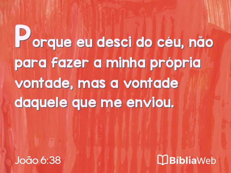 João 6:38 em imagem para compartilhar