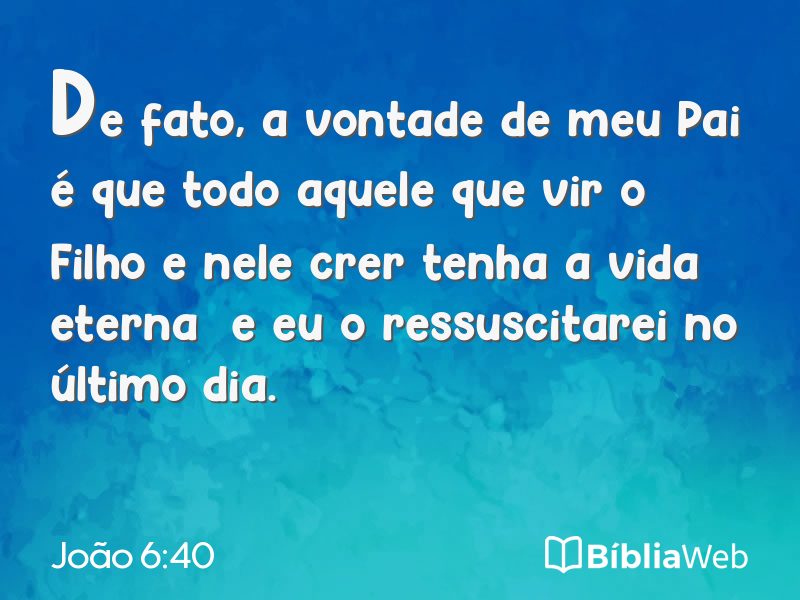 João 6:40 em imagem para compartilhar