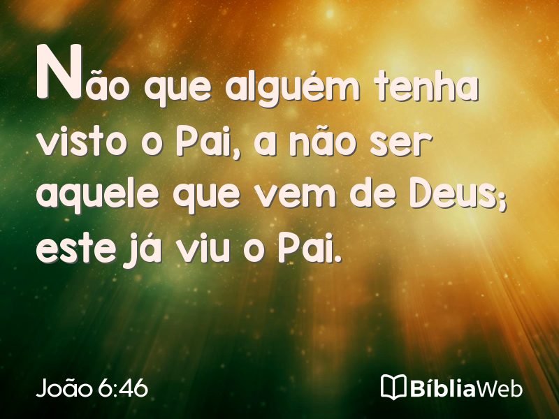 João 6:46 em imagem para compartilhar