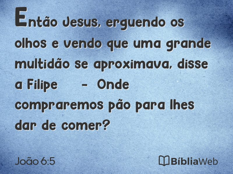 João 6:5 em imagem para compartilhar