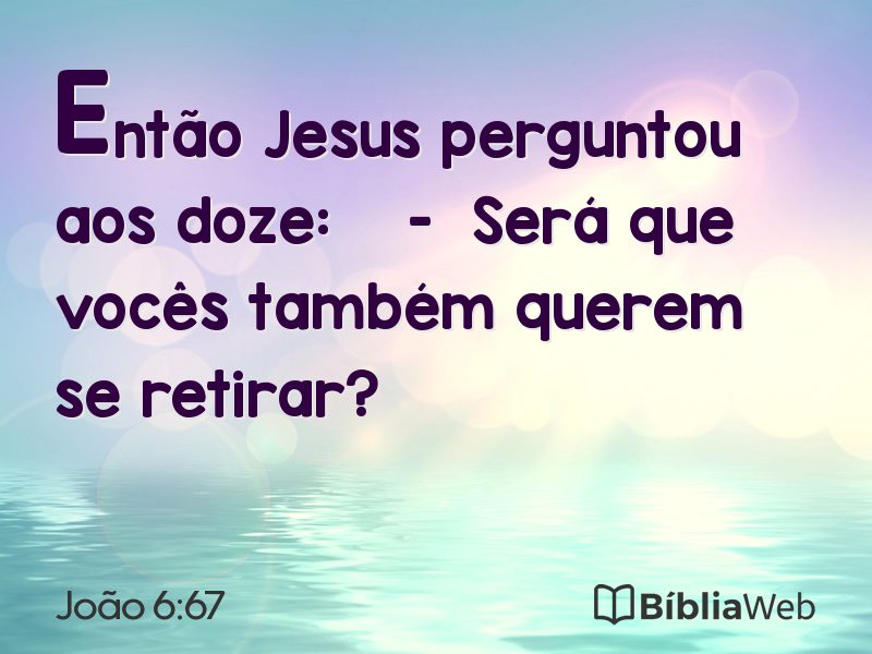 João 6:67 em imagem para compartilhar