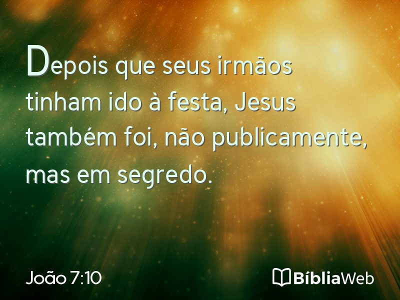 João 7:10 em imagem para compartilhar