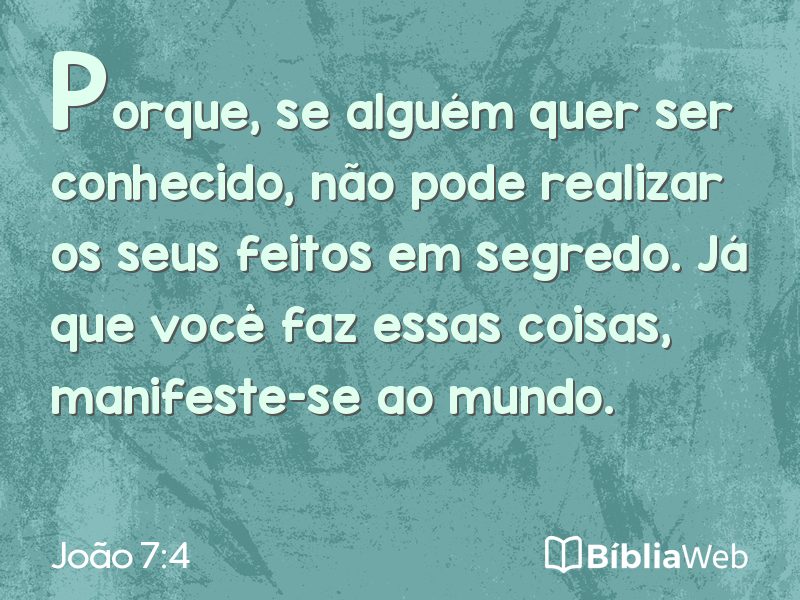 João 7:4 em imagem para compartilhar