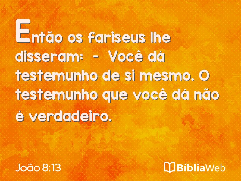 João 8:13 em imagem para compartilhar