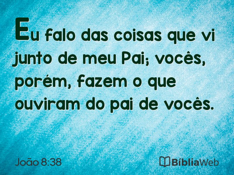 João 8:38 em imagem para compartilhar