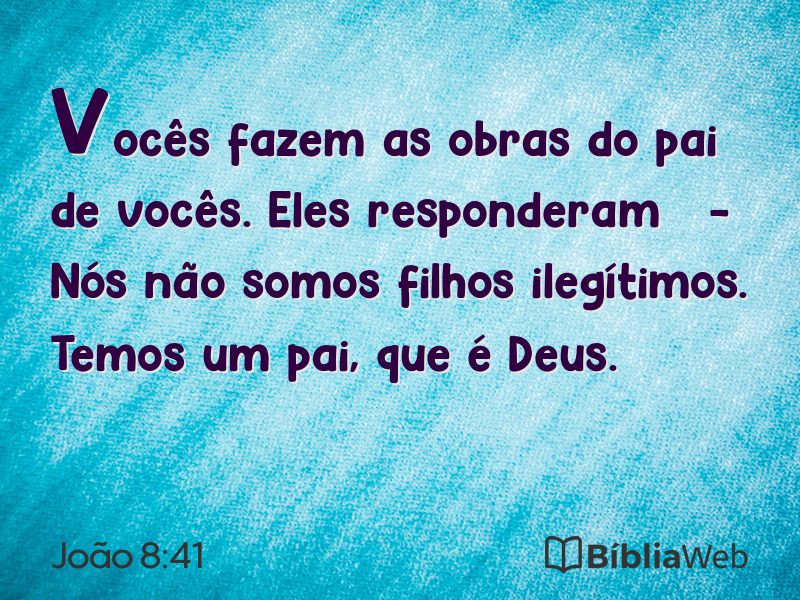 João 8:41 em imagem para compartilhar