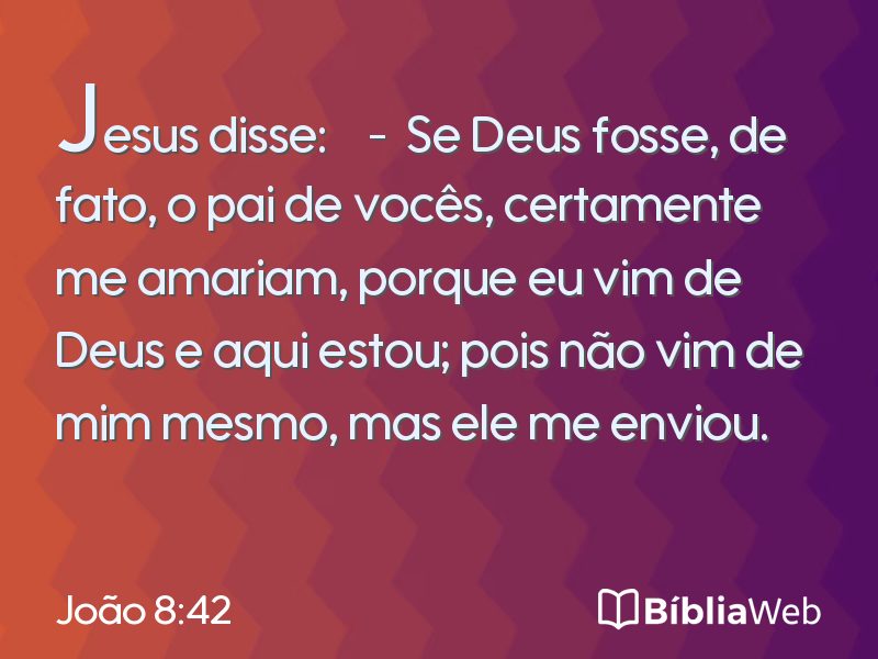 João 8:42 em imagem para compartilhar