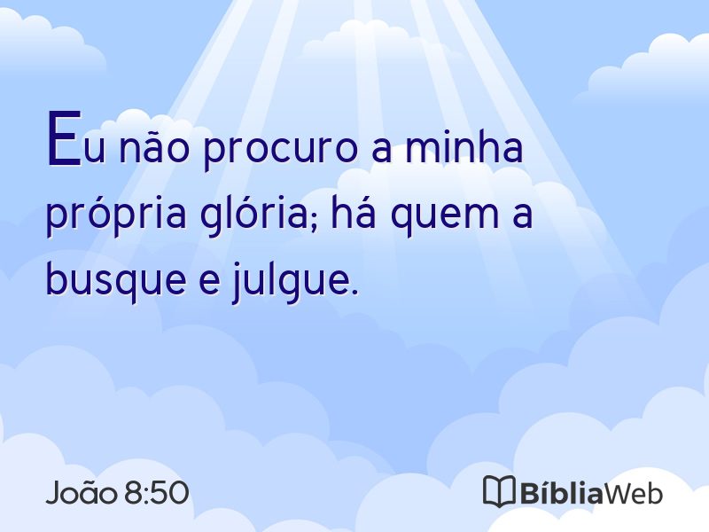 João 8:50 em imagem para compartilhar