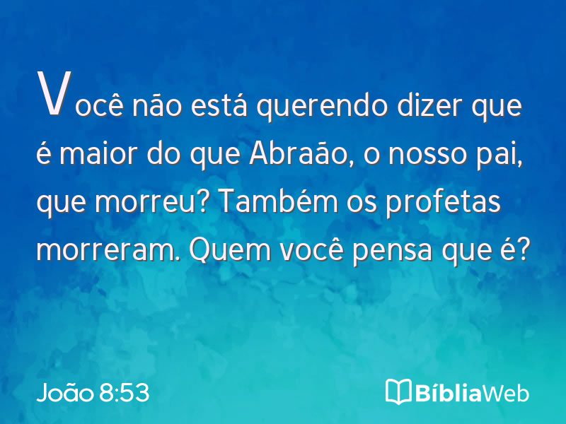 João 8:53 em imagem para compartilhar