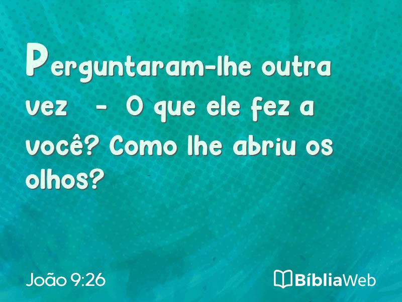 João 9:26 em imagem para compartilhar