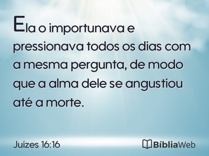Juízes 16:16 em imagem para compartilhar