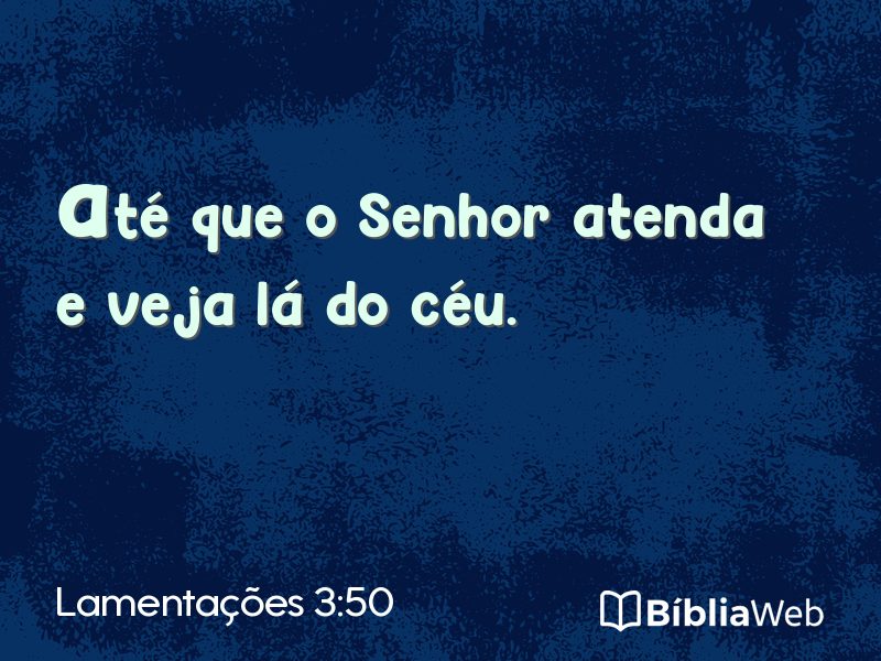 Lamentações 3:50 em imagem para compartilhar