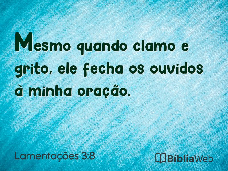 Lamentações 3:8 em imagem para compartilhar