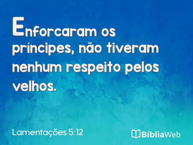 Lamentações 5:12 em imagem para compartilhar