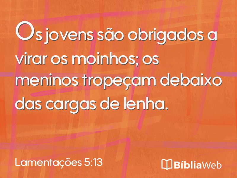 Lamentações 5:13 em imagem para compartilhar