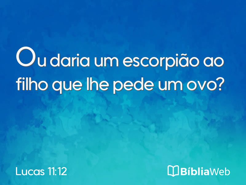 Lucas 11:12 em imagem para compartilhar