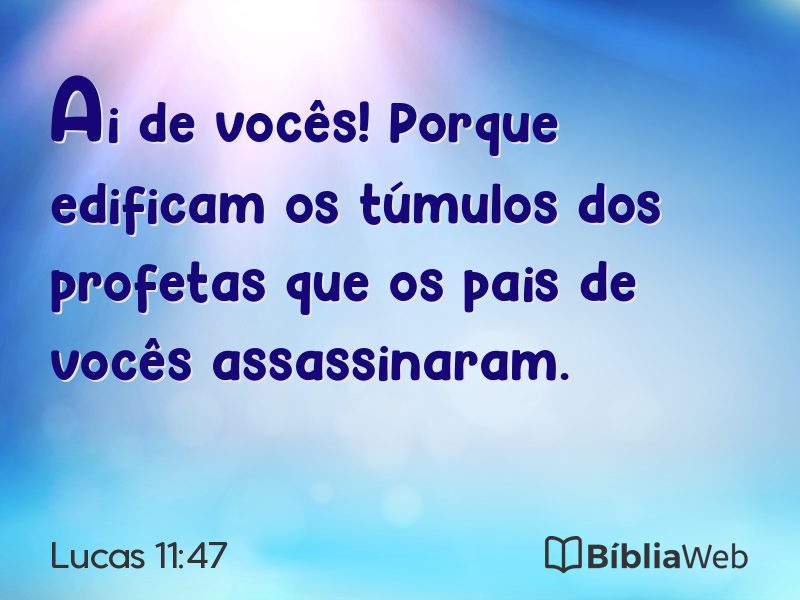 Lucas 11:47 em imagem para compartilhar