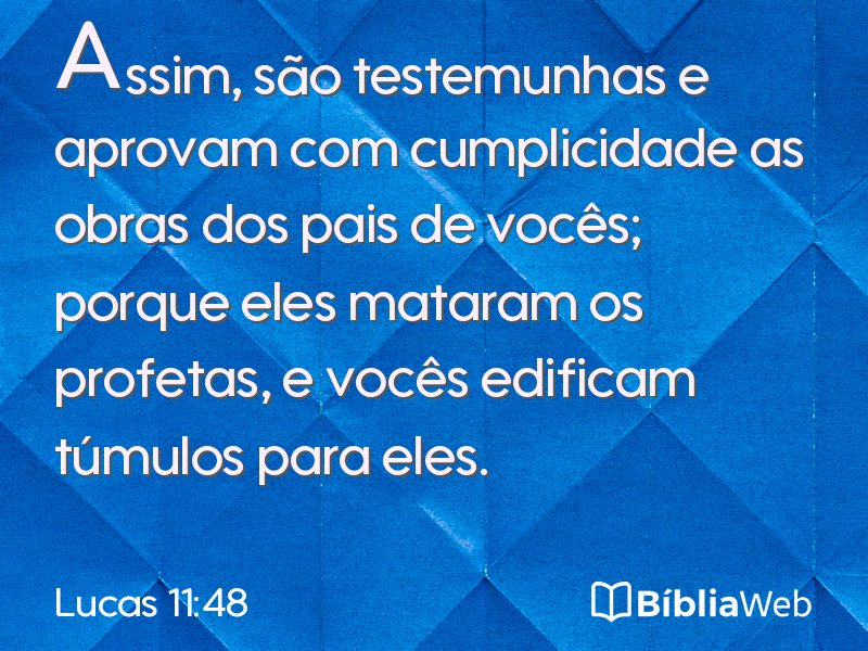 Lucas 11:48 em imagem para compartilhar