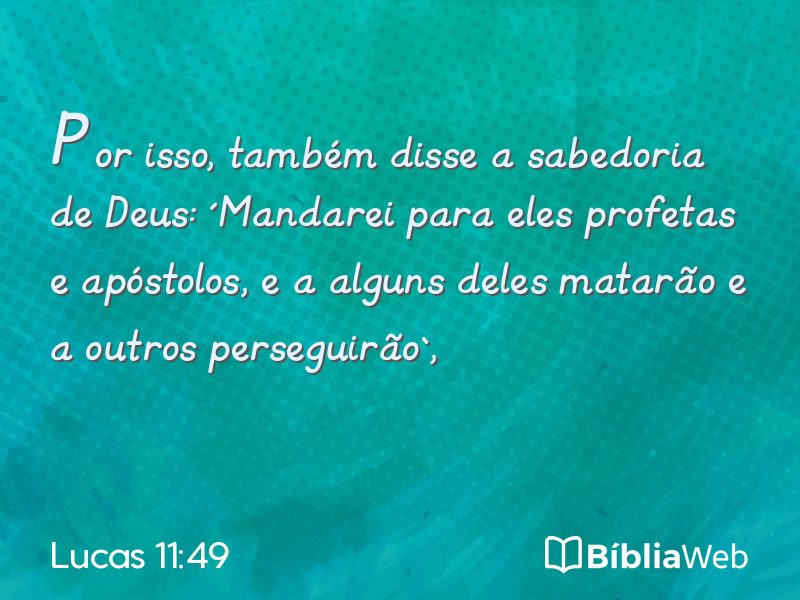 Lucas 11:49 em imagem para compartilhar