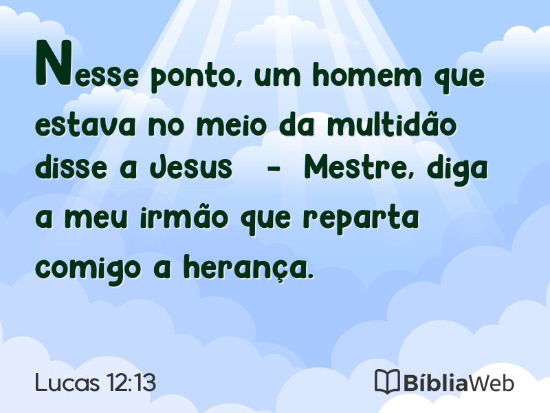 Lucas 12:13 em imagem para compartilhar