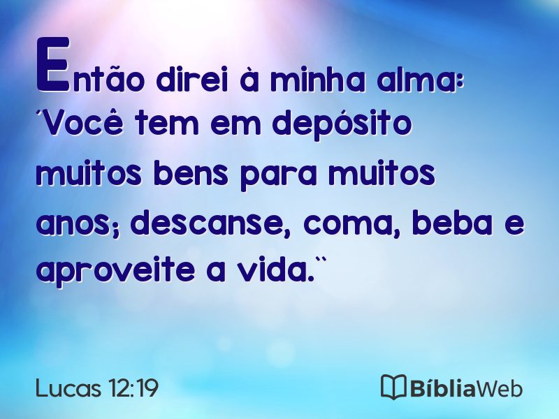 Lucas 12:19 em imagem para compartilhar