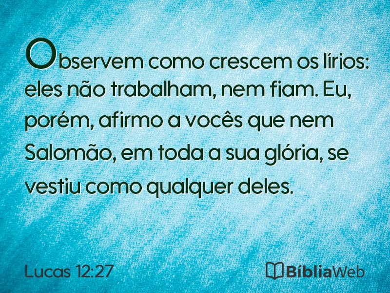 Lucas 12:27 em imagem para compartilhar
