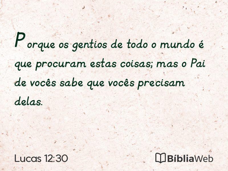 Lucas 12:30 em imagem para compartilhar
